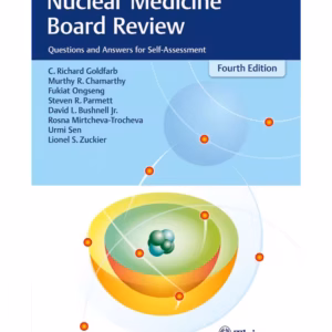 Nuclear Medicine Board Review 4th Ed.
