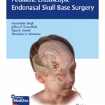 Pediatric Endoscopic Endonasal Skull Base Surgery 1st Ed.