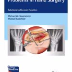 Problems in Hand Surgery - Solutions to Recover Function 1st Ed.