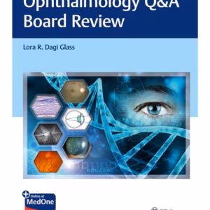 Ophthalmology Q&A Board Review 1st Ed.