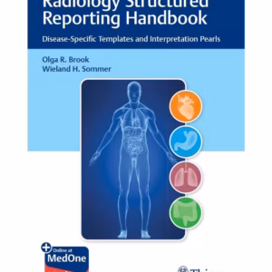 Radiology Structured Reporting Handbook 1st Ed.