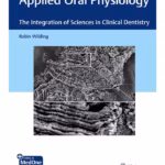Applied Oral Physiology : The Integration of Sciences in Clinical Dentistry