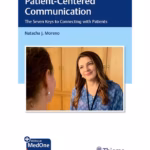 Patient-Centered Communication : The Seven Keys to Connecting with Patients 1st Ed.