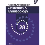 Recent Advances In Obstetrics And Gynaecology 28