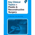 Key Clinical Topics In Plastic & Reconstructive Surgery