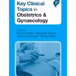 Key Clinical Topics In Obstetrics And Gynaecology