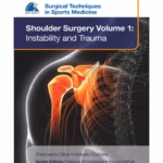 Surgical Tech.In Sports Medicine - Shoulder Surgery, Volume 1: Instability And Trauma,Efost