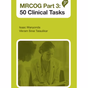 Mrcog Part 3: 50 Clinical Tasks