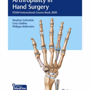 Arthroplasty in Hand Surgery : FESSH Instructional Course Book 2020 1st Ed.