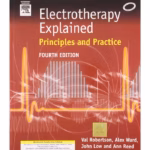 Electrotherapy Explained, Principle & Practice 4th Editiond