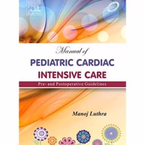 Manual of Pediatric Cardiac Intensive Care