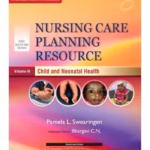 Nursing Care Planning Resource, Volume 3: Child and Neonatal Health, 1st SAE