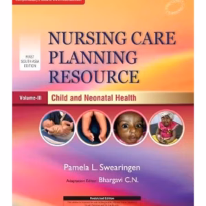 Nursing Care Planning Resource, Volume 3: Child and Neonatal Health, 1st SAE