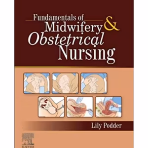 Fundamentals of Midwifery & Obstetrical Nursing - 1st Edition