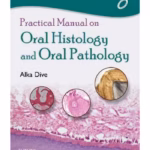 Practical Manual on Oral Histology and Oral Pathology -1st Edition