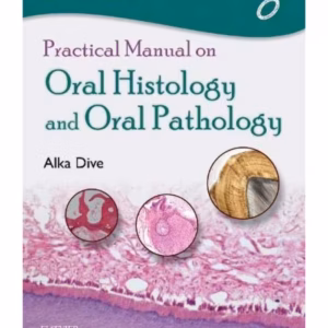 Practical Manual on Oral Histology and Oral Pathology -1st Edition