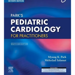 Parks Pediatric Cardiology for Practitioners(SAE)-7th Edition