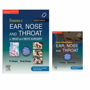Diseases of Ear, Nose & Throat and Head & Neck Surgery -8th Edition & Manual of Clinical Cases in Ear, Nose and Throat - 2nd Edition