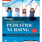 Wong’s Essentials of Pediatric Nursing (SAE) -3rd Edition