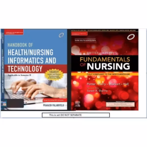 Potter and Perry’s Nursing Foundation (I and II) -3rd SAE with Complimentary Handbook of Health/ Nursing Informatics and Technology -1st Edition