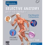 Selective Anatomy: Prep Manual for Undergraduates (Vol - 1) - 3rd Edition