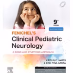 Fenichels Clinical Pediatric Neurology:A Signs and Symptoms Approach (SAE) -9th Edition