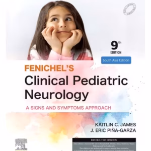 Fenichels Clinical Pediatric Neurology:A Signs and Symptoms Approach (SAE) -9th Edition