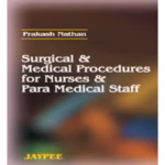 Surgical & Medical Procedures For Nurses & Para Medical Staff
