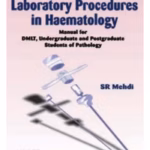 Laboratory Procedures In Haematology Manual For Dmlt,Undergraduate And P.G.Students Of Pathology