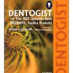Dentogist Ist Year Bds Question Bank (Ntruhs,A.P)