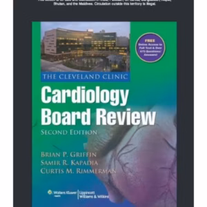 Cleveland Clinic Cardiology Board Review, 2/e
