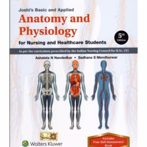 Joshi's Basic and Applied Anatomy and Physiology for Nursing and Healthcare Students -5th Edition