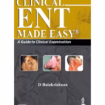 Clinical Ent Made Easy: A Guide To Clinical Examination
