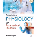 Essentials Of Physiology For Paramedical Students