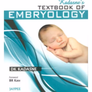 Kadasne'S Textbook Of Embryology