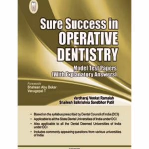Sure Success In Operative Dentistry (Model Test Papers With Explanatory Answers)