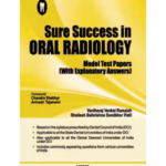 Sure Success In Oral Radiology(Model Test Papers With Explanatory Answers)