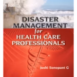 Disaster Management For Health Care Professionals