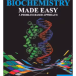 Biochemistry Made Easy : A Problem-Based Approach