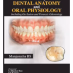 Textbook Of Dental Anatomy And Oral Physiology Including Occlusion And Forensic Odontology
