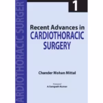 Recent Advances In Cardiothoracic Surgery Vol.1