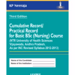 Cumulative Record/Practical Record For Basic Bsc(Nursing)Course(Ntr Uni.Of Health Sci.Vijay.A.P