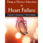 Drug & Device Selection In Heart Failure