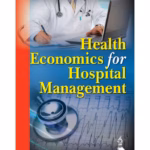 Health Economics For Hospital Management