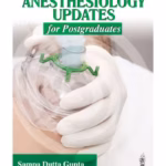 Anesthesiology Updates For Postgraduates