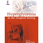Hyperglycemia In The Hospital Setting
