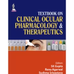 Textbook On Clinical Ocular Pharmacology & Therapeutics