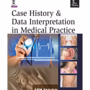 Case History & Data Interpretation In Medical Practice
