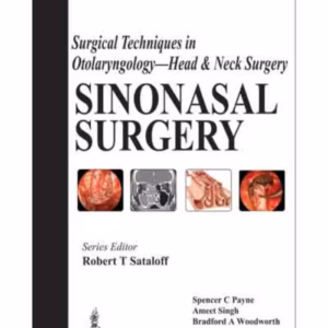 Surgical Techniques In Otolaryngology- Head & Neck Surgery : Sinonasal Surgery