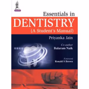 Essentials In Dentistry:A Student'S Manual